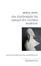 sandra p. thurner - das kirchenjahr im spiegel der zweiten moderne