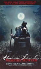 Grahame-Smith, Seth Grahame-Smith, Grahame-Smith Seth - Abraham Lincoln : Vampire Hunter