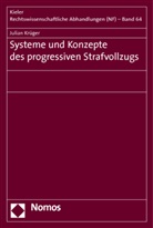 Julian Krüger - Systeme und Konzepte des progressiven Strafvollzugs