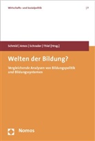 Karin Amos, Josef Schmid, Josef Schrader, Ansgar Thiel - Welten der Bildung?