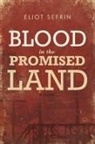 Eliot Sefrin - Blood in the Promised Land