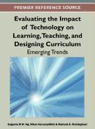 Nikos Karacapilidis, Nikos I. Karacapilidis, Eugenia M. W. Ng, Mahesh S. Raisinghani - Evaluating the Impact of Technology on Learning, Teaching, and Designing Curriculum