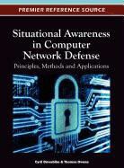 Cyril Onwubiko, Thomas Owens, Thomas John Owens - Situational Awareness in Computer Network Defense