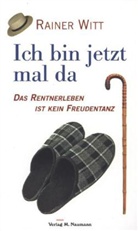 Rainer Witt - Ich bin jetzt mal da