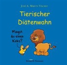 José A. Martin Vilchez, José A.Martin Vilchez - Tierischer Diätenwahn