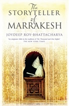 Roy-Bhattacharya, Joydeep Roy-Bhattacharya - The Storyteller of Marrakesh