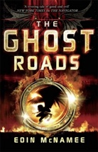 Eoin MacNamee, Eoin McNamee - The Ring of Five Trilogy: The Ghost Roads