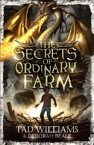 Deborah Beale, Greg Swearingen, Tad Williams, Tad Beale Williams, Greg Swearingen - Ordinary Farm Adventures: The Secrets of Ordinary Farm