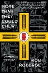 Rob Roberge - More Than They Could Chew