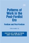 Huw Beynon, Huw (EDT)/ Nichols Beynon, Huw Nichols Beynon, Theo Nichols, Huw Beynon, Theo Nichols - Patterns of Work in the Post-Fordist Era