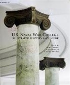 Defense Department (COR), Defense Department, Jondavid DuVall, John E. Jackson, Naval War College Newport, Naval War College Press (U S... - Naval War College Illustrated History and Guide