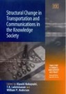 Kiyoshi (EDT)/ Lakshmanan Kobayashi, Kiyoshi Lakshmanan Kobayashi, William P. Anderson, Kiyoshi Kobayashi, T. R. Lakshmanan - Structural Change in Transportation and Communications in the