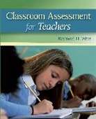 Ray Witte, Raymond Witte, Raymond H Witte, Raymond H. Witte - Classroom Assessment for Teachers