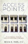 Sean D. Ehrlich, Ehrlich Sean D. - Access Points