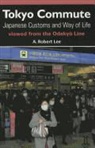 A. Robert Lee, A. Robert Lee, A. Robert/ Yamamoto Lee - Tokyo Commute