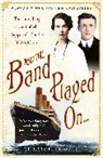 Christopher Ward, Ward Christopher - And the Band played on