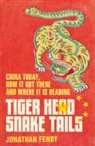 Jonathan Fenby - Tiger Head, Snake Tail