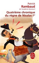 Patrick Rambaud, P. Rambaud, Patrick Rambaud, Patrick (1946-....) Rambaud, Rambaud-P - Chronique du règne de Nicolas Ier. Quatrième chronique du règne de Nicolas Ier