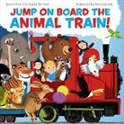 Benji Davies, Naomi Kefford, Kefford Naomi, Lynne Moore, Moore Lynne, Benji Davies... - Jump on Board the Animal Train !