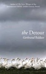 Gerbrand Bakker - The Detour