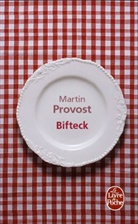 Martin Provost, M. Provost, Martin Provost, Martin (1957-....) Provost, Provost-m - Bifteck