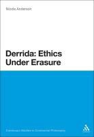 Nicole Anderson - Derrida: Ethics Under Erasure