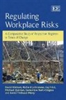 Genevieve Baril-gingras, Kaj Frick, Richard Johnstone, Michael Quinlan, Annie Thebaud-Mony, David Walters... - Regulating Workplace Risks