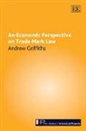 Andrew Griffiths - Economic Perspective on Trade Mark Law