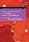David B. Lehmann Audretsch, David/ Lehmann Audretsch, David B. Audretsch, Erik E. Lehmann - Corporate Governance in Small and Medium-Sized Firms