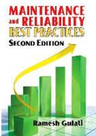 Ramesh Gulati, Ramesh D. Gulati - Maintenance and Reliability Best Practices