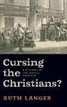 Ruth Langer, Langer Ruth - Cursing the Christians?