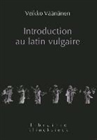 Veikko Vaananen, Veikko (1905-1997) Väänänen, VAANANEN -NED 2012-, Vaananen Veikho, VAANANEN/VEIKHO, Veikko Väänänen - Introduction au latin vulgaire