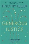 Timothy Keller, Timothy J Keller, Timothy J. Keller, Keller Timothy - Generous Justice