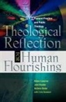 Baker, Chris Baker, Chris Et Al Baker, Helen Cameron, Helen Et Al. Cameron, Helen Reader Cameron... - Theological Reflection for Human Flourishing