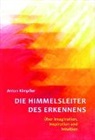 Anton Kimpfler - Die Himmelsleiter des Erkennens