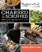 Peter Kaminsky, Adam Perry Lang, Adam Perry/ Kaminsky Lang, Adam Perry Lang, Simon Wheeler - Charred & Scruffed