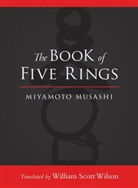 Musashi Miyamoto, Miyamoto Musashi, Miyamoto/ Wilson Musashi, Shiro Tsujimura, William Scott Wilson, Shiro Tsujimura - The Book of Five Rings