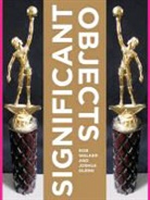 Joshua Glenn, Joshua Walker Glenn, Various Arstists, Joshua Glenn, Joshua Glenn, Rob Walker... - Significant Objects