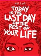Ulli Lust, Ulli Lust - Today Is the Last Day of the Rest of Your Life