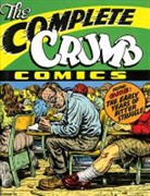 R. Crumb, Robert Crumb, Robert Pahls Crumb, Robert R Crumb, Robert R Pahls Crumb, Robert R. Crumb... - Complete Crumb Comics Volume 1