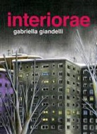 Gabriella Giandelli, Gabriella Giandelli, Giandelli Gabriella - Interiorae