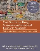 Jack Apsche,  APSCHE JACK, Lucia Dimeo, Robert Kohlenberg, Robert J. Kohlenberg - Mode Deactivation Therapy for Aggression Oppositional Behaviour in - An Integrative Methodology Using Act, Dbt, and Cbt