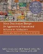 Jack Apsche, APSCHE JACK, Lucia Dimeo, Robert Kohlenberg, Robert J. Kohlenberg - Mode Deactivation Therapy for Aggression Oppositional Behaviour in