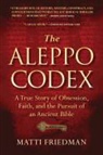 Matti Friedman - The Aleppo Codex