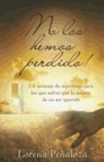 Lorena Penaloza, Lorena Peñaloza - ¡No Los Hemos Perdido!