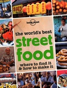 Lonely Planet, Piers Pickard - The world's best street food : where to find it & how to make it
