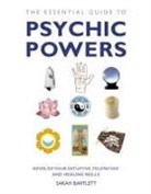 Sarah Bartlett - The Essential Guide to Psychic Powers