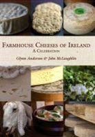 Glynn Anderson, Glynn Mclaughlin Anderson, John Mclaughlin - Farmhouse Cheeses of Ireland