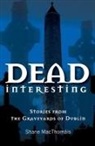 Glasnevin Trust, Shane Macthomais, MACTHOMAIS SHANE GLASNEVIN TRUST - Dead Interesting