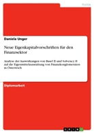 Daniela Unger - Neue Eigenkapitalvorschriften für den Finanzsektor